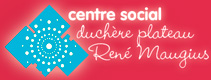Centre Social Duchère Plateau