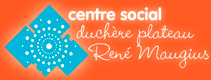 Centre Social Duchère Plateau